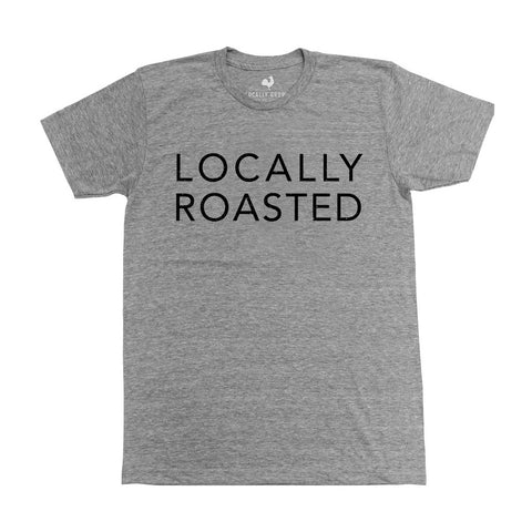 Locally Grown Clothing Co. Locally Roasted